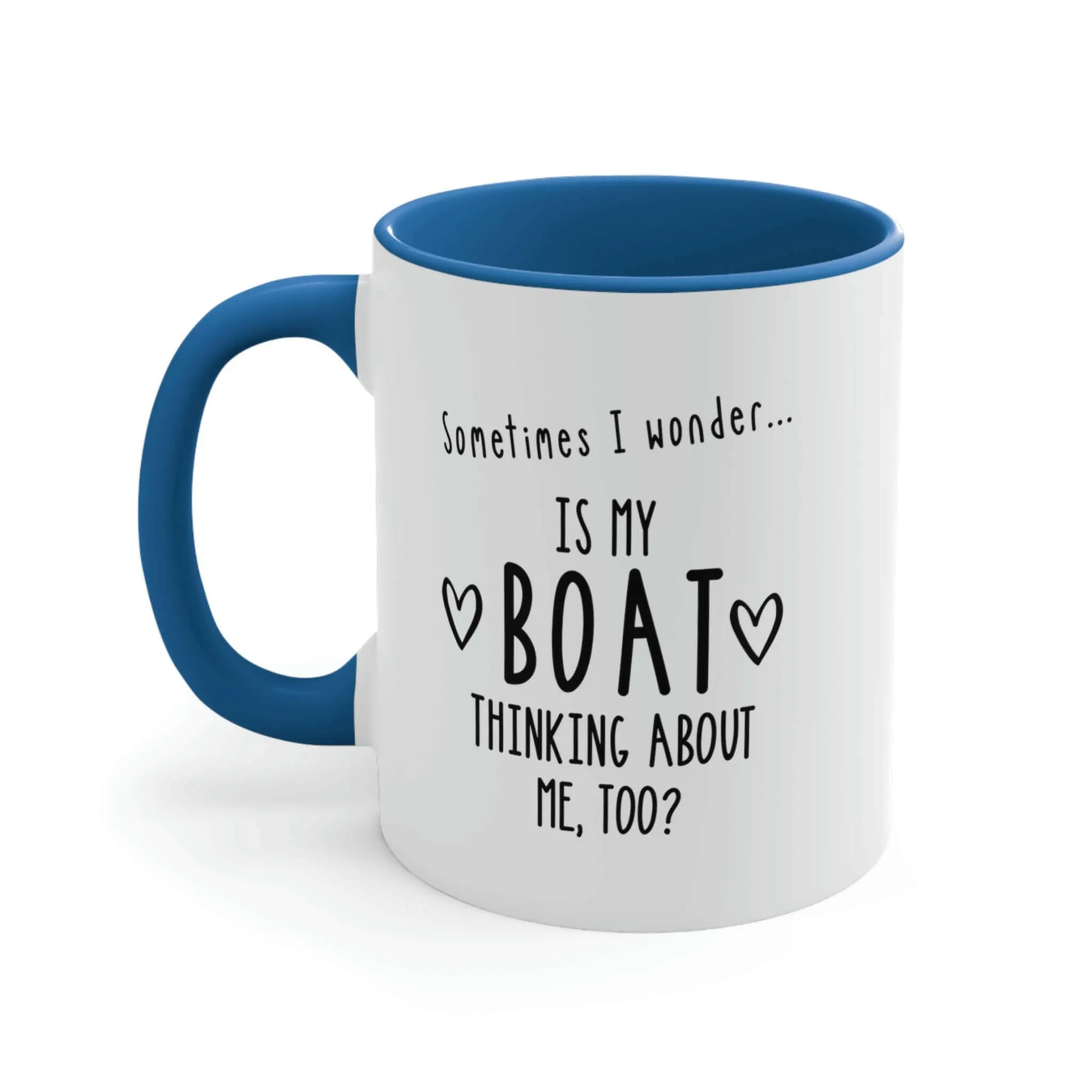 Is My Boat Thinking About Me Too Ceramic Coffee Mug, 5 Colors