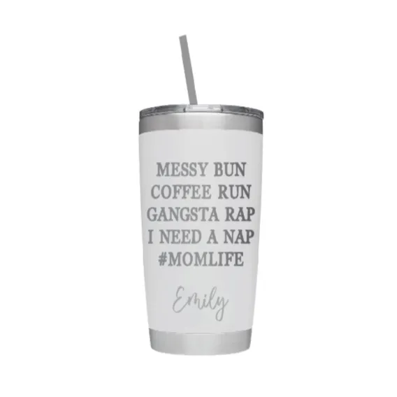 Messy Bun Coffee Run Gangster Rap Momlife Laser Engraved Tumbler with Personalized Name