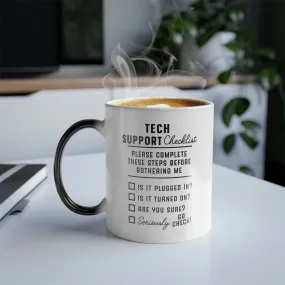 Tech support checklist 11oz Color Morphing Mug