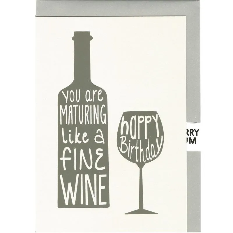 You Are Maturing Like A Fine Wine card